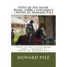 Otto of the Silver Hand (1888) ( children's ) NOVEL by: Howard Pyle