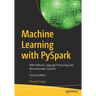 Machine Learning with Pyspark: With Natural Language Processing and Recommender Systems