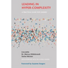Leading in Hyper-Complexity: A Practical Guide for Leaders