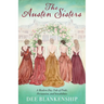 The Austen Sisters: A Modern Day Tale of Pride, Persuasion, and Sensibilities