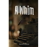 A Whim