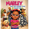 Marley and the Middle Child Syndrome
