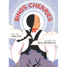 Bing's Cherries