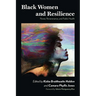 Black Women and Resilience: Power, Perseverance, and Public Health