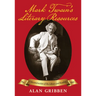 Mark Twain's Literary Resources: A Reconstruction of His Library and Reading (Volume One)