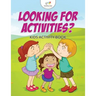 Looking For Activities? Kids Activity Book