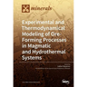 Experimental and Thermodynamical Modeling of Ore- Forming Processes in Magmatic and Hydrothermal Systems