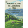 Pioneering Solutions for a Sustainable Future