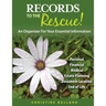 Records To The Rescue!: An Organizer For Your Essential Information