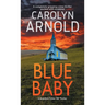 Blue Baby: A completely gripping crime thriller packed with suspense