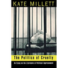 The Politics of Cruelty: An Essay on the Literature of Political Imprisonment