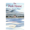 The Pink House: La Maison Rose