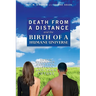 Death from a Distance and the Birth of a Humane Universe: Human Evolution, Behavior, History, and Your Future