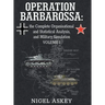 Operation Barbarossa: the Complete Organisational and Statistical Analysis, and Military Simulation, Volume I