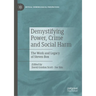 Demystifying Power, Crime and Social Harm: The Work and Legacy of Steven Box