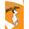 Mr. K's Book of Really Nasty Jokes