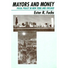 Mayors and Money: Fiscal Policy in New York and Chicago
