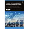 The Art of Intercultural Business Communication: A Competency-Based Approach