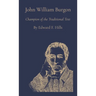 John William Burgon: Champion of the Traditional Text
