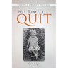 No Time to Quit: Life in a Broken Package
