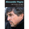 Alexander Payne: Interviews