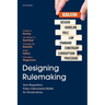 Designing Rulemaking: How Regulatory Policy Instruments Matter for Governance