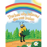 The bee who believed she was broken: A Bee-utiful Story of Love, Purpose, and Hope.