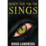 When The Tik-Tik Sings