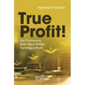True Profit!: No Company Ever Went Broke Turning a Profit