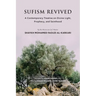 Sufism Revived: A Contemporary Treatise on Divine Light, Prophecy, and Sainthood