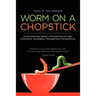 Worm on a Chopstick