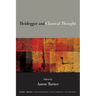Heidegger and Classical Thought