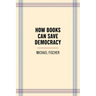 How Books Can Save Democracy