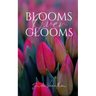 Blooms Over Glooms