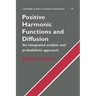 Positive Harmonic Functions and Diffusion