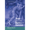 Jesus and the Politics of Mammon