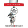 The Janitor: How an Unexpected Friendship Transformed a CEO and His Company