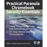 Practical Paranoia Chromebook Security Essentials