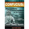 Confucius: Discussions/Conversations, or The Analects [Lun-yu], Volume II