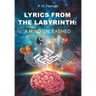 Lyrics From The Labyrinth: A Mind Unleashed