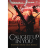 Caught Up in You