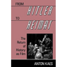 From Hitler to Heimat: The Return of History as Film