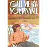 Call Me by Your Name: The Graphic Novel