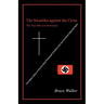 The Swastika Against the Cross: The Nazi War on Christianity
