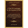 A Visit To Connaught, In The Autumn Of 1847: A Letter Addressed To The Central Relief Committee Of The Society Of Friends, Dublin (1848)