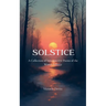 Solstice A Collection of Introspective Poems of the Winter Solstice