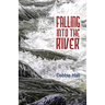 Falling into the River