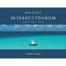 Maldives: 50 Years of Tourism
