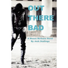 Out There Bad: (A Moses McGuire Novel)