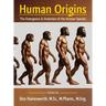 Human Origins: The Emergence and Evolution of the Human Species